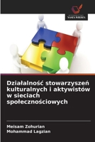 Dzialalnosc stowarzyszen kulturalnych i aktywistów w sieciach spolecznosciowych (Polish Edition) 6209930603 Book Cover