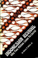 Indonesian Revival Why Two Million Came to Christ 0878084282 Book Cover
