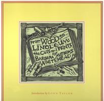 From Wood to Linoleum: The Cuts And Prints of Barbara Mathews Whitehead 0875653278 Book Cover