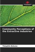 Community Perceptions of the Extractive Industries 6630178424 Book Cover