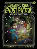 Night Night, Sweet Screams (24) (Desmond Cole Ghost Patrol) 1665966661 Book Cover