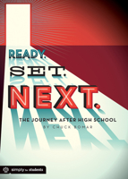 Ready. Set. Next: The Journey After High School 147071356X Book Cover