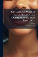 Cuidados Faceis O Aceio Da Boca E Conservaçao Dos Dentes...... 1275326846 Book Cover