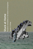 Stuck at Home: Pandemic Immobilities in the Nation of Emigration 150364281X Book Cover