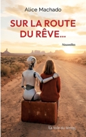 Sur la route du rêve (French Edition) 2322864714 Book Cover