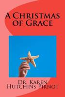 A Christmas of Grace 1481098160 Book Cover