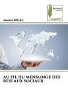 Au Fil Du Mensonge Des Reseaux Sociaux (French Edition) 6209121780 Book Cover