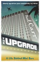 The Upgrade: A Cautionary Tale of a Life Without Reservations 1934708801 Book Cover