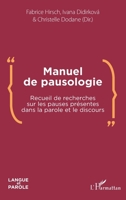 Manuel de pausologie: Recueil de recherches sur les pauses présentes dans la parole et le discours (Langue Et Parole - Recherches En Sciences Du Langage) (French Edition) 2343196214 Book Cover