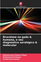 Brucelose no gado & humana, o seu diagnóstico serológico & molecular 6205710633 Book Cover