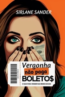 Vergonha N o Paga Boletos (Portuguese Edition) 6526624545 Book Cover