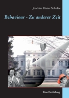 Behaviour - Zu anderer Zeit (German Edition) 3751995749 Book Cover