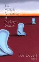 The Multiple Perceptions of Duplicity's Demise 0615696740 Book Cover