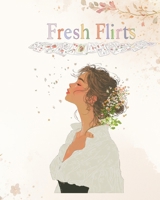 Fresh Flirts: A Book of Tasteful Spring Pin-Up Illustrations B0GSJPFKZK Book Cover