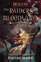 The Raiders of Bloodwood: A Descent: Legends of the Dark Novel 1839081554 Book Cover