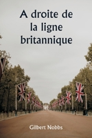 A droite de la ligne britannique 935925682X Book Cover