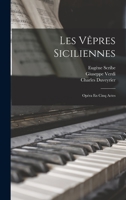 Les Vêpres Siciliennes: Opéra En Cinq Actes 1018070532 Book Cover