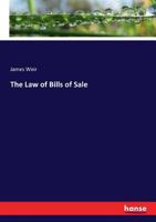 The Law of Bills of Sale 3337401929 Book Cover