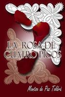 La rosa de cuatro picos 1500294187 Book Cover