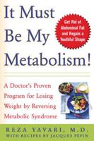 It Must Be My Metabolism 0071437606 Book Cover