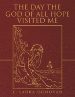 The Day the God of All Hope Visited Me: Mark 4:35-5:20 B0GPJDLJD2 Book Cover