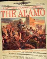 A Day That Changed America: The Alamo 0786819235 Book Cover