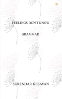 Feelings Don't Know Grammar 9354584373 Book Cover