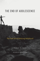 The End of Adolescence: The Lost Art of Delaying Adulthood 0674916506 Book Cover
