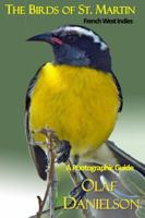 The Birds of St. Martin, FWI: A Photographic Guide 0996736956 Book Cover