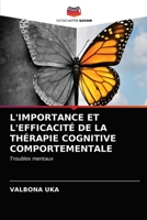 L'IMPORTANCE ET L'EFFICACITÉ DE LA THÉRAPIE COGNITIVE COMPORTEMENTALE: Troubles mentaux 6203678724 Book Cover