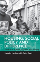 Housing Social Policy and Difference: Disability, Ethnicity, Gender and Housing 1861341873 Book Cover