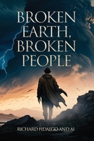 Broken Earth, Broken People 1917281293 Book Cover
