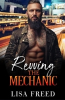 Revving the Mechanic: A Curvy Girl OTT Instalove Steamy Romance B0CH2BKMBV Book Cover