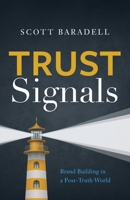 Trust Signals: Brand Building in a Post-Truth World 1544527802 Book Cover