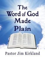 The Word of God Made Plain 0985524162 Book Cover
