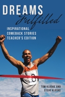 Dreams Fulfilled: Inspirational Comeback Stories Teacher's Edition 148344709X Book Cover