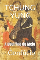 Tchung - Yung: A Doutrina do Meio B08NDXFDRF Book Cover
