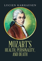 Mozart's Health, Personality, and Death B0F7K7JWJX Book Cover