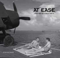 At Ease: Navy Men of World War II 0810948052 Book Cover