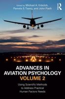 Advances in Aviation Psychology, Volume 2: Using Scientific Methods to Address Practical Human Factors Needs 1472481410 Book Cover