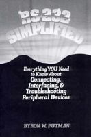 Rs-232 Simplified: Everything You Need to Know About Connecting, Interfacing & Troubleshooting Peripheral Devices 0137834993 Book Cover