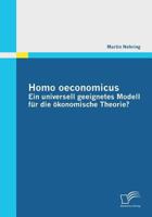 Homo Oeconomicus - Ein Universell Geeignetes Modell Fur Die Okonomische Theorie? 3842851324 Book Cover