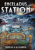 Enceladus Station: Fountains B0GZY8KRTM Book Cover