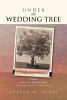 Under the Wedding Tree: A Sequel to Fallow Are the Fields & We Danced Until Dawn 1469138301 Book Cover