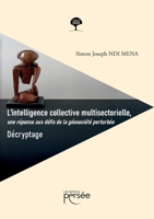 L'intelligence collective multisectorielle, une réponse aux défis de la géosociété perturbée; Décry (French Edition) 2823140441 Book Cover