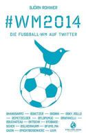 #WM2014 Die Fußball-WM auf Twitter 3000464735 Book Cover