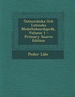 Östnordiska Och Latinska Medeltidsordspråk; Volume 1 1018368914 Book Cover