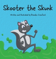 Skooter the Skunk B0CDCNBKLS Book Cover