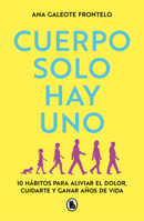Cuerpo solo hay uno / We Only Have One Body (Spanish Edition) 8402430570 Book Cover