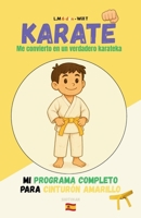 KARATE Me convierto en un verdadero karateka: Mi programa completo para cinturón amarillo (Spanish Edition) B0GPD9LL81 Book Cover